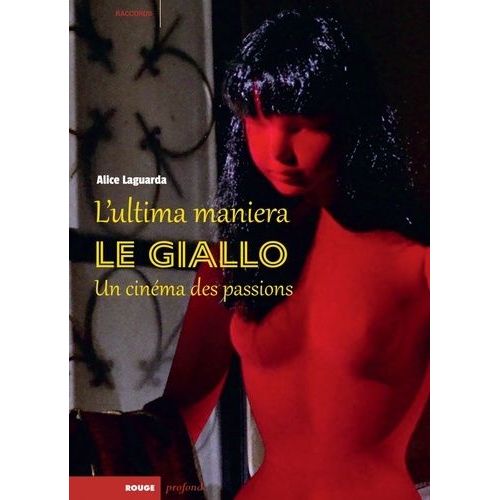 L'ultima Maniera - Le Giallo, Un Cinéma Des Passions