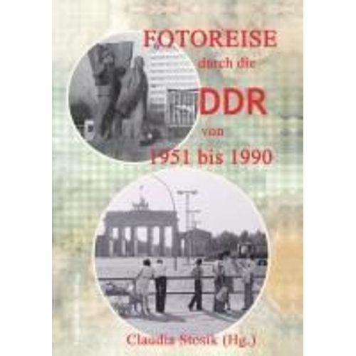 Fotoreise Durch Die Ddr Von 1951 Bis 1990