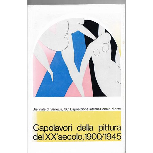 Capolavori Della Pittura Del Xx Secolo 1900/1945