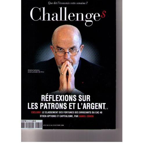 Challenge N° 51 Du 12 Au 18 Octobre 2006  N° 51 : Réflexion Sur Les Patrons Et L'argent
