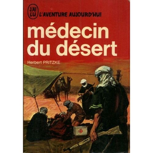 L'aventure Aujourd'hui : Médecin Du Désert