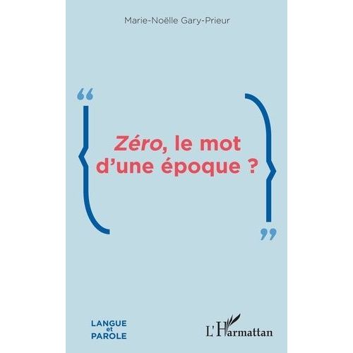 Zéro, Le Mot D'une Époque ?