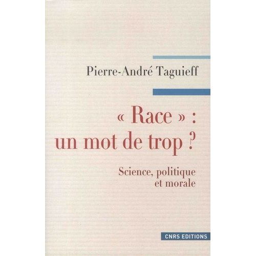 Race" : Un Mot De Trop ? - Science, Politique Et Morale