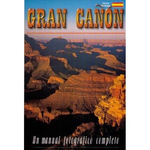 El Gran Canon / Le Gand Canyon Aux Etats-Unis