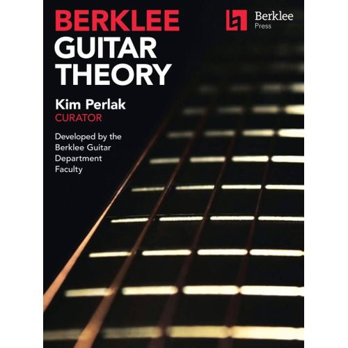 Kim Perlak : Berklee Guitar Theory Kim Perlak, Curator Developed By The Berklee Guitar Department Faculty - Recueil Guitare Hl00276326 9780876392188