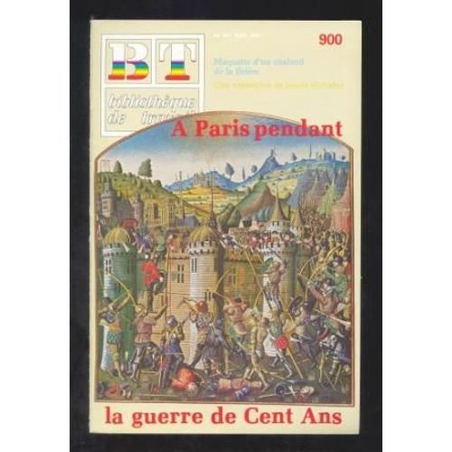 Bibliotheque De Travail  N° 900 : A Paris Pendant La Guerre De Cent Ans