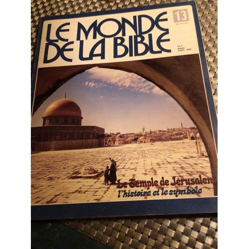 Le Monde De La Bible. Numéro 13. Mars, Avril 1980. Le Temple De Jérusalem 