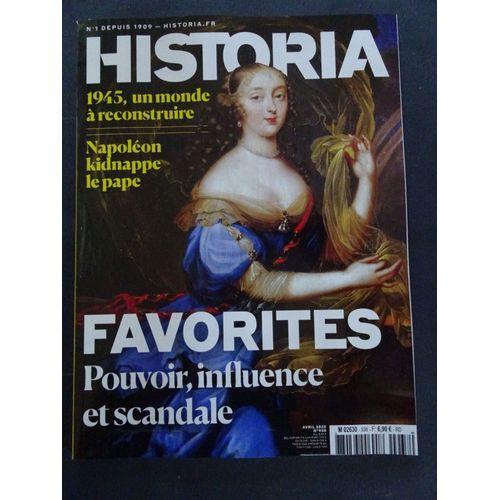 Magazine Historia N°938 - Avril 2025 - Favorites - Pouvoir, Influence Et Scandale