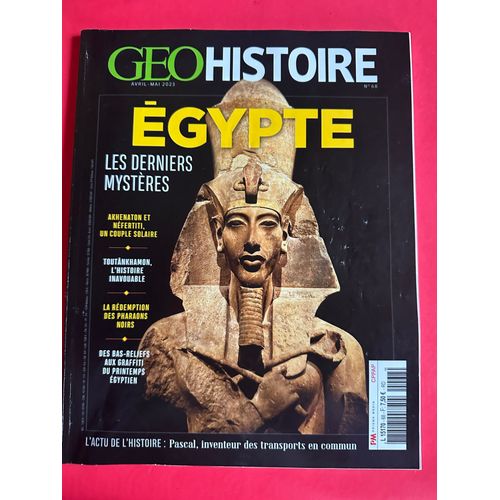 Géohistoire 68 - Egypte Les Derniers Mystères