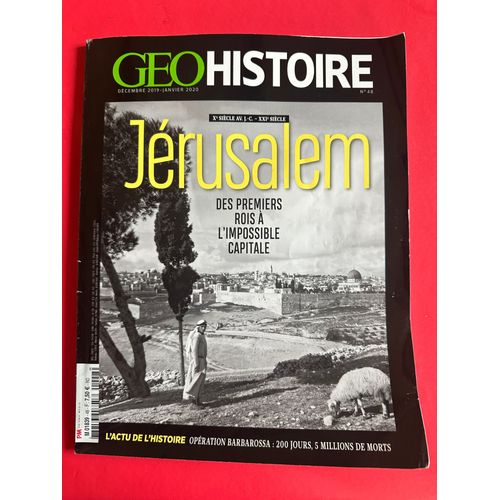 Géohistoire 48 - Jerusalem Des Premiers Rois À L'impossible Capitale