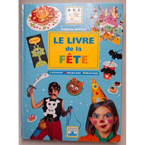 Le Livre De La Fête - Activité Bricolage Création - Isabelle Bochot