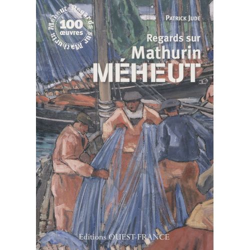 Patrick Jude - Regards Sur Mathurin Méheut