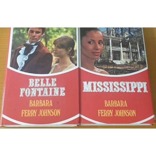 Mississipi Et Belle Fontaine- Barbara Ferry Johnson