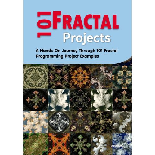 101 Fractal Projects: A Hands-On Journey Through 101 Fractal Programming Project Examples