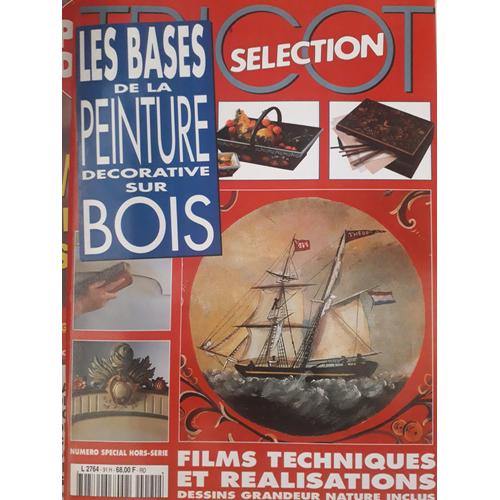 Tricot Sélection Hors-Série N° 91 : Les Bases De La Peinture Décorative Sur Bois