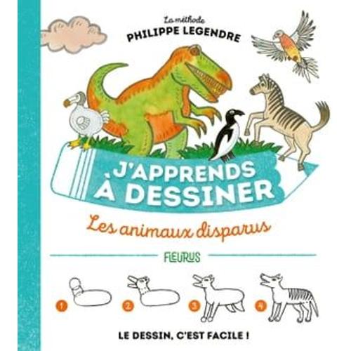 J'apprends À Dessiner Les Animaux Disparus