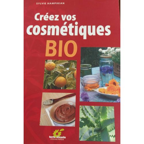 Créer Vos Cosmétiques Bio. Sylvie Hampikian