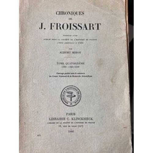 Chroniques De J. Froissart Troisième Livre Tome Quatorzième (1386 (1325)-1388
