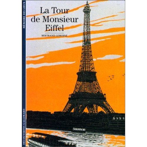 La Tour De Monsieur Eiffel De Bertrand Lemoine Découvertes Gallimard 1989
