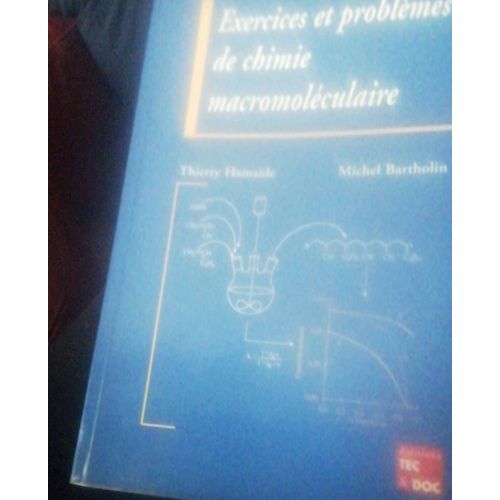 Exercices Et Problemes De Chimie Macroleculaire