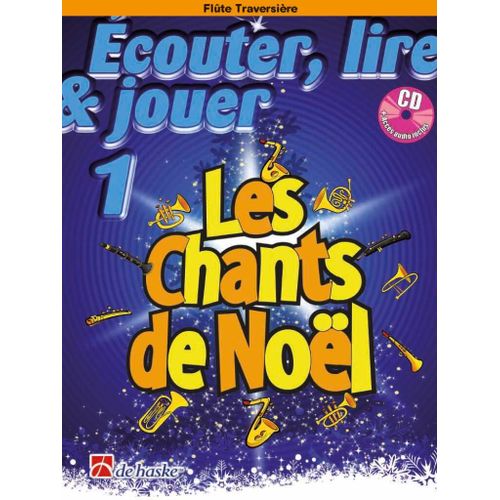 Jean Castelain : Écouter, Lire & Jouer 1 - Les Chants De Noël Flûte Traversière - Recueil Avec Cd Et Support(S) En Ligne Flûte Traversière 9790035240021 Dhp 1185952-400 9789043156028