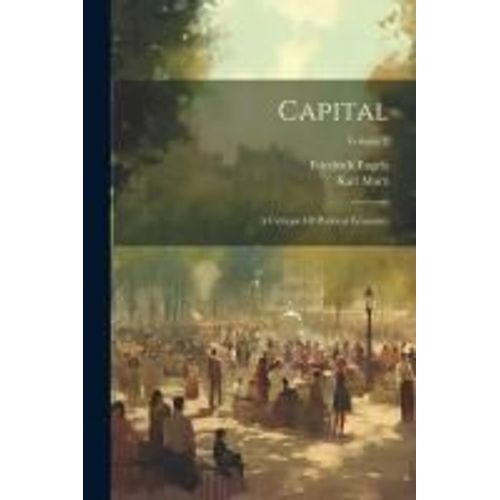 Capital: A Critique Of Political Economy; Volume 2