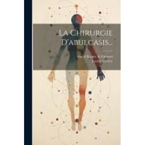 La Chirurgie D'abulcasis...