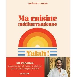 Ma Cuisine Méditerranéenne - Yalah !