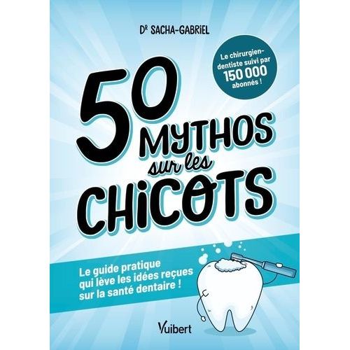 50 Mythos Sur Les Chicots