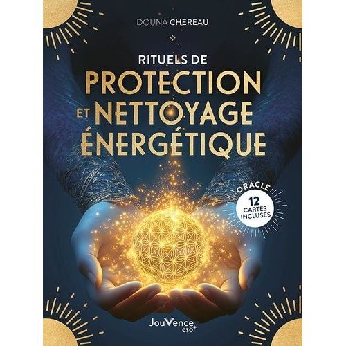 Rituels De Protection Et Nettoyage Énergétique - 12 Cartes Incluses