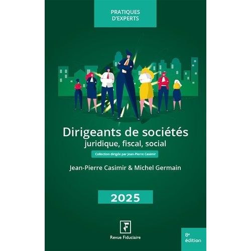 Dirigeants De Sociétés - Juridique, Fiscal, Social