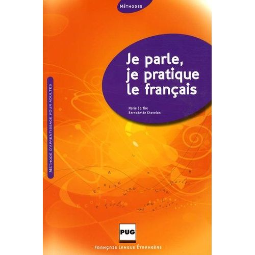 Je Parle, Je Pratique Le Français - Post-Alphabétisation Pour Adultes