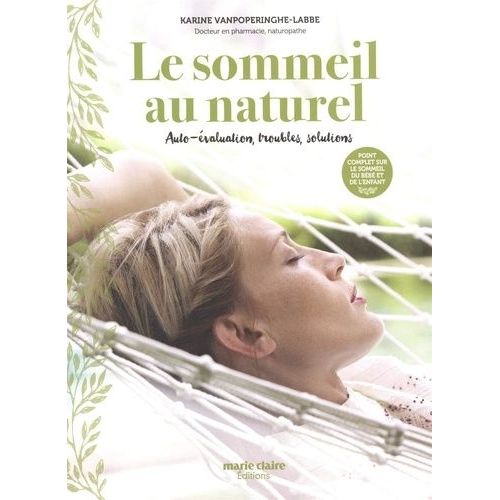 Le Sommeil Au Naturel - Auto-Évaluation, Troubles, Solutions