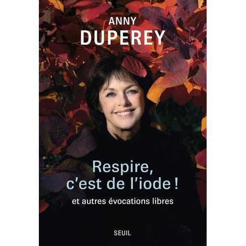 Respire, C'est De L'iode ! - Et Autres Évocations Libres