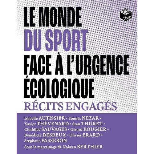 Le Monde Du Sport Face À L'urgence Écologique - Récits Engagés