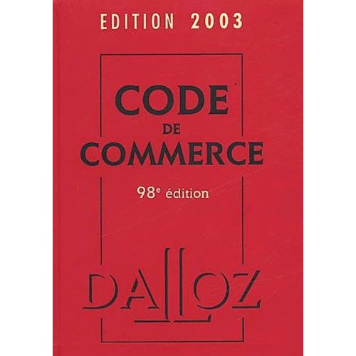 Code De Commerce 2003 - 98eme Edition