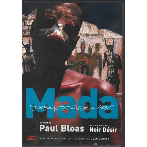 Mada : Debout, De Terre Et D'eau (Paul Bloas & Musique Originale De Noir Désir)