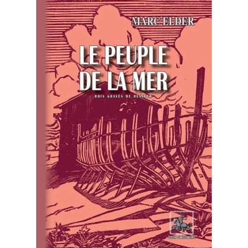 Le Peuple De La Mer (Illustré De 22 Bois De Renefer)
