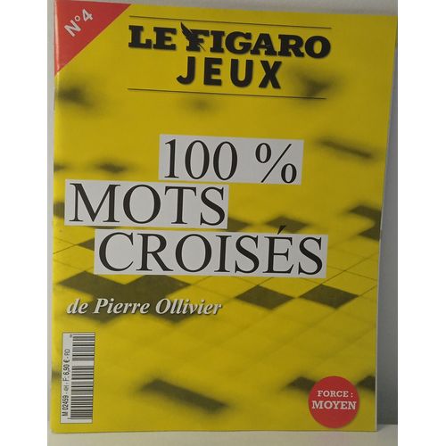 Le Figaro Jeux 100ù Jeux Mots Croisés De Pierre Ollivier Force Moyen