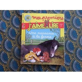 Une Naissance A La Ferme / J Aime Lire N 225