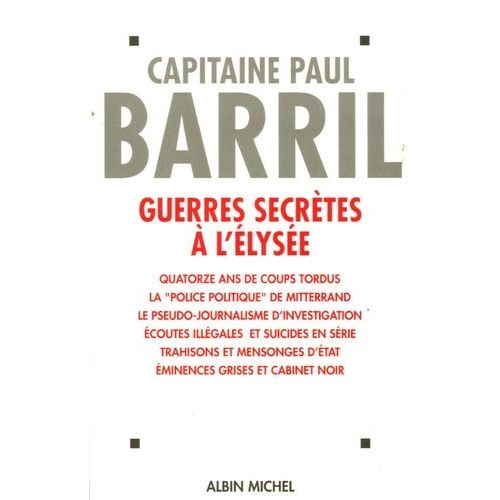Guerres Secrètes À L'elysée - (1981-1995)