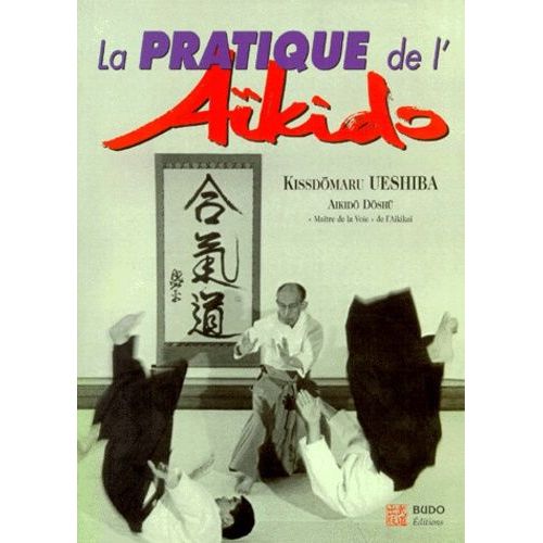 La Pratique De L'aïkido