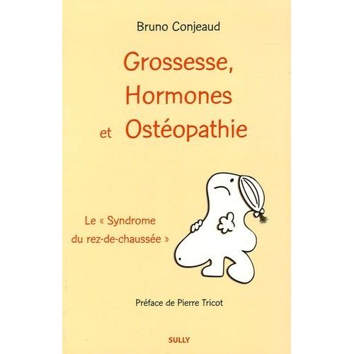 Grossesse, Hormones Et Ostéopathie - Le Syndrome Du Rez-De-Chaussée