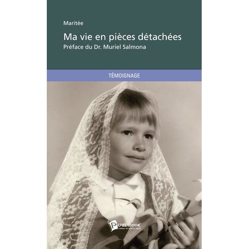 Ma Vie En Pièces Détachées