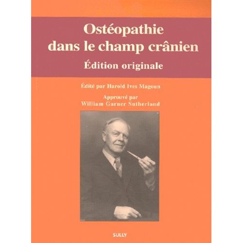 Osteopathie Dans Le Champ Cranien - Edition Originale De 1951