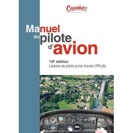 Manuel Du Pilote D'avion - Licence De Pilote Privé DAvion Ppl (A)