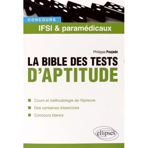 La Bible Des Tests D'aptitude - Concours Ifsi Et Paramédicaux