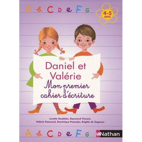 Daniel Et Valérie - Mon Premier Cahier D'écritures 4-5 Ans