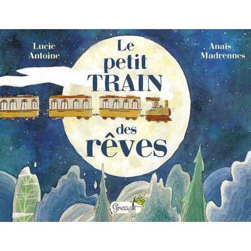 Le Petit Train Des Rêves