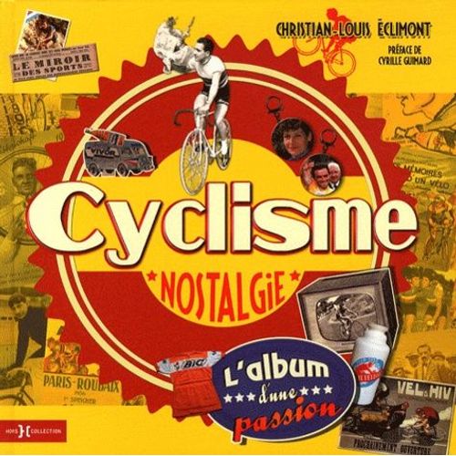 Cyclisme Nostalgie - L'album D'une Passion